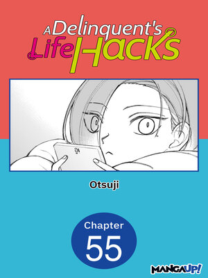 cover image of A Delinquent's Life Hacks, Chapter 55